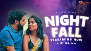 Watch Night Fall Triflicks Web Series